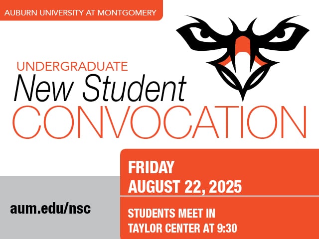 Auburn University at Montgomery New Student Convocation, August 22, 2025, Taylor Center at 9:30 AM.