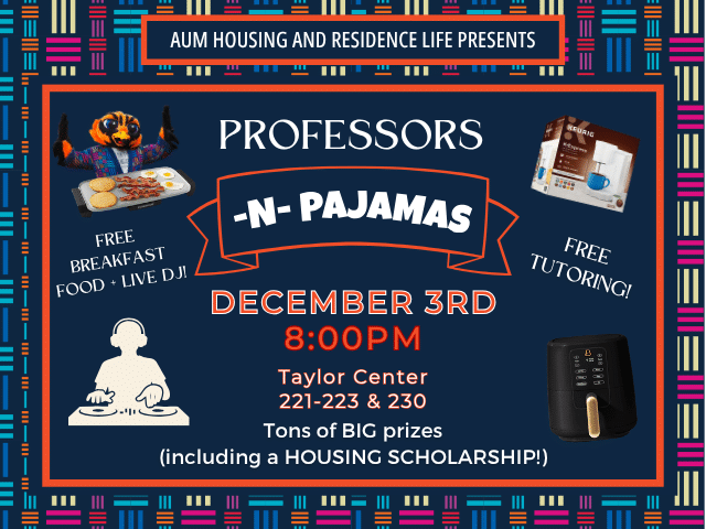 Professors N-Pajamas event poster with details on free breakfast, tutoring, DJ, prizes, and scholarship at AUM.