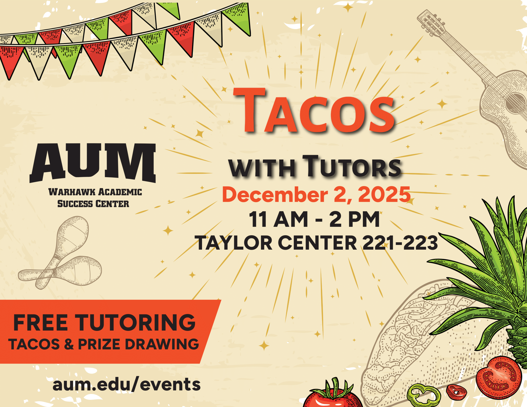 AUM Warhawk Academic Success Center hosts Tacos with Tutors on Dec 2, 2025, from 11 AM-2 PM at Taylor Center 221-223.