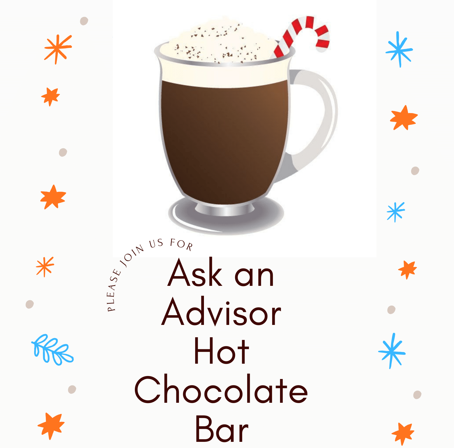 Ask an Advisor Hot Chocolate Bar event invitation with festive design elements.